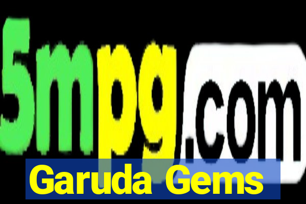 Garuda Gems